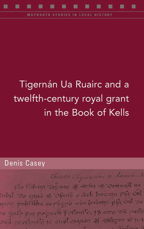 Tigernán Ua Ruairc and a twelfth-century royal grant in the Book of Kells