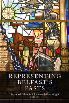 Representing Belfast's pasts 