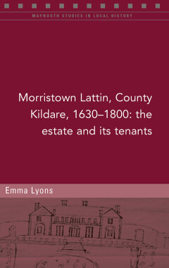 Morristown Lattin, County Kildare, 1630–1800