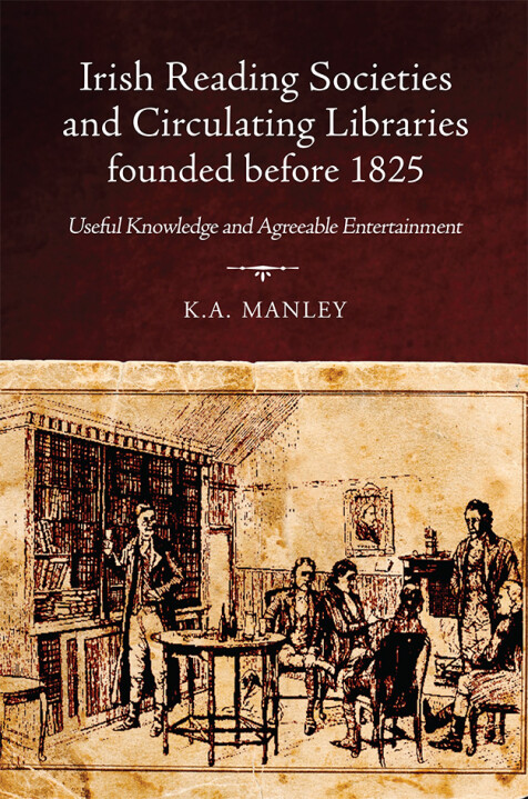 Irish Reading Societies and Circulating Libraries founded before 1825