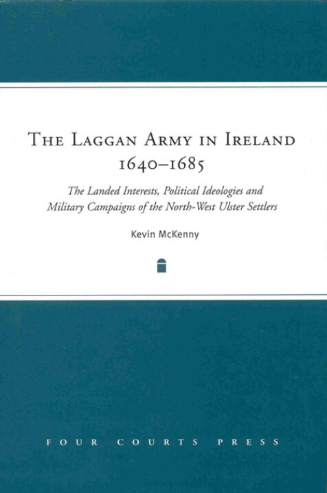 The Laggan Army in Ireland, 1640–80