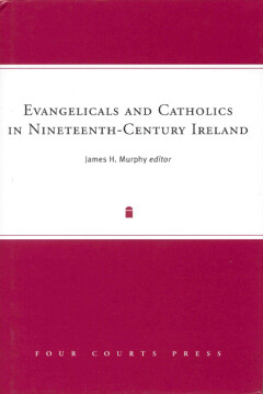 Evangelicals and Catholics in nineteenth-century Ireland