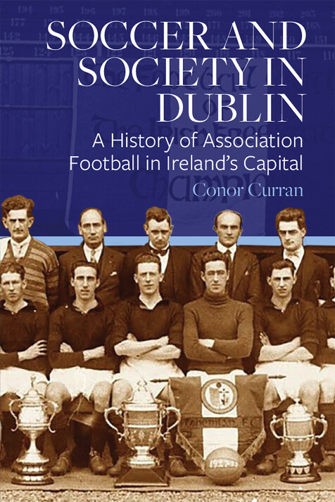 Soccer and Society in Dublin