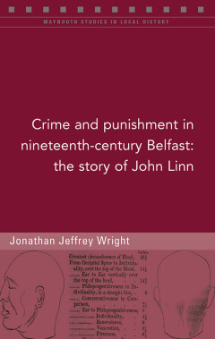 Crime and punishment in nineteenth-century Belfast