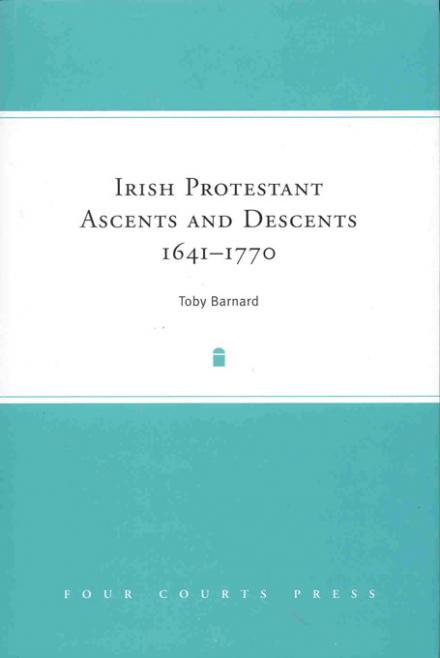 Irish Protestant ascents and descents, 1641–1770