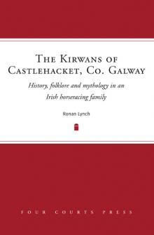 The Kirwans of Castlehacket, Co. Galway