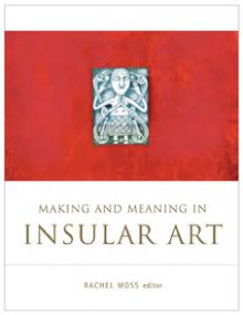 Making and meaning in insular art