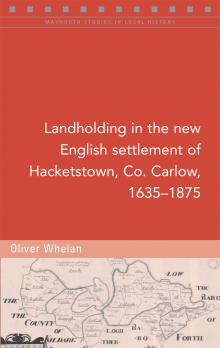 Landholding in the new English settlement of Hacketstown, Co. Carlow, 1635–1875