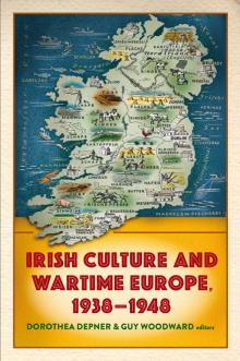 Irish culture and wartime Europe, 1938–48