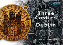 The Three Castles of Dublin