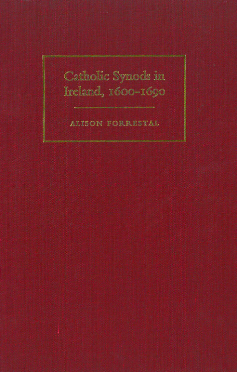 The Catholic Synods in Ireland, 1600–1690