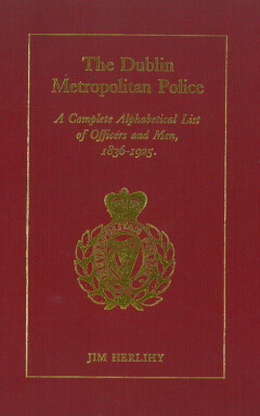 The Dublin Metropolitan Police Alphabetical listing