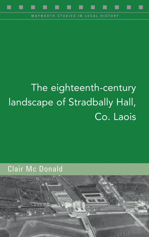 The eighteenth-century landscape of Stradbally Hall, Co. Laois