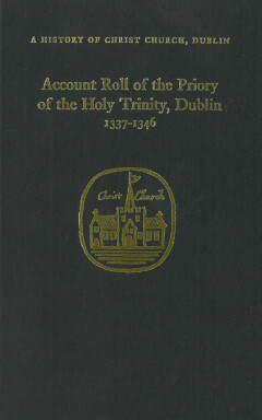 The account roll of the Priory of the Holy Trinity, Dublin, 1337–1346