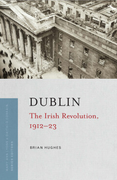 Dublin. The Irish Revolution, 1912-23. Book Launch