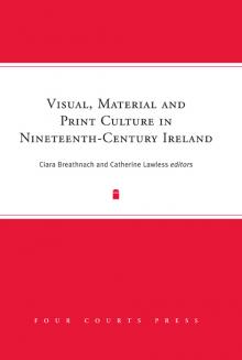 Visual, material and print culture in nineteenth-century Ireland