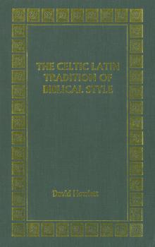 The Celtic Latin tradition of biblical style