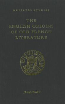 The English origins of Old French literature