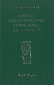 Corpus inscriptionum insularum Celticarum, vol. I